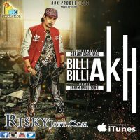 Billi Billi Akh Sanjay Dhaliwal MP3 Song, Billi Billi Akh Album