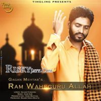 Ram Waheguru Allah Gagan Mehtab MP3 Song, Ram Waheguru Allah Album