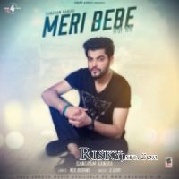 Meri Bebe Sangram Hanjra MP3 Song, Meri Bebe Album