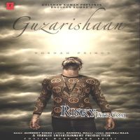 Guzarishaan Roshan Prince MP3 Song, Guzarishaan Album