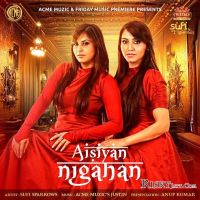 Aisiyan Nigahan Sufi Sparrows MP3 Song, Aisiyan Nigahan Album