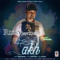 Akh Sunny Bhangu MP3 Song, Akh Album
