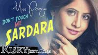Dont Touch Me Sardara Miss Pooja MP3 Song, Dont Touch Me Sardara Album