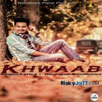 Khwaab Gursajan Randhawa MP3 Song, Khwaab Album