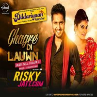 Ghagre Di Lauwn Jassi Gill, Kaur B MP3 Song, Ghagre Di Lauwn Album