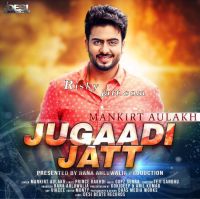 Jugaadi Jatt Mankirt Aulakh MP3 Song, Jugaadi Jatt Album
