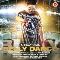 Belly Dance Arbaz Khan MP3 Song, Belly Dance Album
