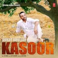 Kasoor Ft KV Singh Surjit Bhullar MP3 Song, Kasoor Album