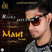 Maut The Death Gopi Nangal MP3 Song, Maut The Death Album