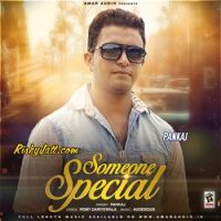 Someone Special Pankaj MP3 Song, Someone Special Album