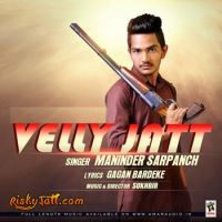 Velly Jatt Maninder Sarpanch MP3 Song, Velly Jatt Album