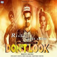 Dont Look Feat Kuwar Virk Surmeet MP3 Song, Dont Look Album