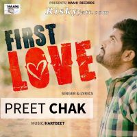 First Love Preet Chak MP3 Song, First Love Album