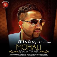 Mohali Wala Yaar Mohabbat Bain MP3 Song, Mohali Wala Yaar Album