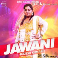 Jawani Sudesh Kumari MP3 Song, Jawani Album