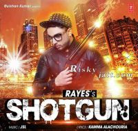 Shotgun Ft JSL RAYES MP3 Song, Shotgun Ft. JSL Album