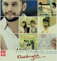 Khushiyan Ft Jassi Lohka Parry Singh MP3 Song, Khushiyan Album