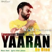 Yaaran De Bina Lovepreet Singh MP3 Song, Yaaran De Bina Album