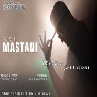 Akh Mastani Ft Harry Trikha Virdi SaaB MP3 Song, Akh Mastani Album