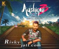 Aashiqui 3 (Naddi Wants Gaddi) Mann Deep MP3 Song, Aashiqui 3 (Naddi Wants Gaddi) Album