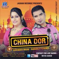 China Dor Surinder Maan, Karamjit Kammo MP3 Song, China Dor Album