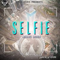 Selfie Babbu Maan MP3 Song, Selfie Album