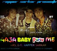 Aaja Baby Party Me NRS G, Rapper  Sarkar MP3 Song, Aaja Baby Party Me Album