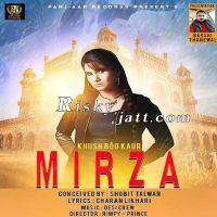 Mirza Khushboo Kaur MP3 Song, Mirza Album