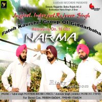 Narma (Fateh Kavishri Group Of Gidderbaha) Inderjeet, Jagjeet, Rajveer Singh MP3 Song, Narma (Fateh Kavishri Group Of Gidderbaha) Album