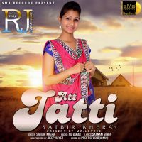 Att Jatti Satbir Khera MP3 Song, Att Jatti Album