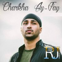 Charkha Ay Jay MP3 Song, Charkha Album