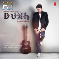 Dukh Romy Ranjan MP3 Song, Dukh Album