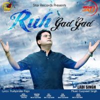 Ruh Gad Gad Ladi Singh MP3 Song, Ruh Gad Gad Album