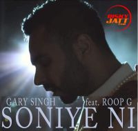 Soniye Ni ft Roop G Gary Singh MP3 Song, Soniye Ni Album