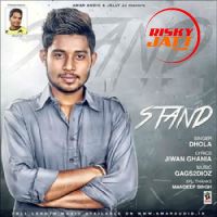 Stand Ft Gags2dioz Dhola MP3 Song, Stand Album