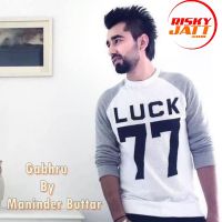 Gabhru Maninder Buttar MP3 Song, Gabhru Album