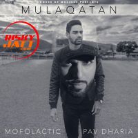 Mulaqatan Ft Mofolactic Pav Dharia MP3 Song, Mulaqatan Album