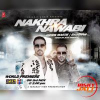 Nakhra Nawabi feat BADSHAH Ashok Masti MP3 Song, Nakhra Nawabi Album