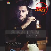 Akhian Gurjas Sidhu MP3 Song, Akhian Album