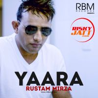 Yaara Rustam Mirza MP3 Song, Yaara Album