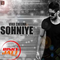 Sohniye (Art of Soul) Vikk Cheema MP3 Song, Sohniye (Art of Soul) Album