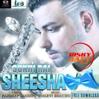 Sheesha Sukhi Rai MP3 Song, Sheesha Album