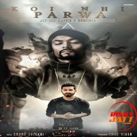 Koi Ni Parwa (Remix) Jey Bee Rapper MP3 Song, Koi Ni Parwa (Remix) Album