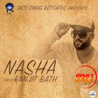 Nasha Ranjit Baath MP3 Song, Nasha Album