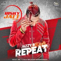 Repeat Jazzy B MP3 Song, Repeat Album