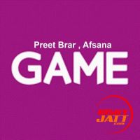 Game Preet Brar, Afsana MP3 Song, Game Album