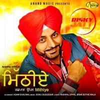 Patwari Rashpal Uppal MP3 Song, Mithiye Album