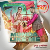 Munda Like Me Jaz Dhami MP3 Song, Munda Like Me Album