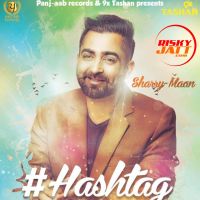 Hashtag Sharry Mann MP3 Song, Hashtag Album