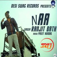 Naa Ranjit Bath MP3 Song, Naa Album